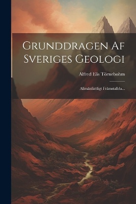 Grunddragen Af Sveriges Geologi