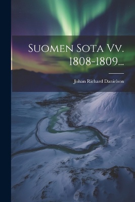 Suomen Sota Vv. 1808-1809...