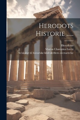 Herodots Historie ......