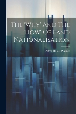 The 'why' And The 'how' Of Land Nationalisation