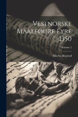 Vestnorske maalføore fyre 1350; Volume 2