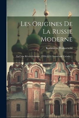 Les Origines De La Russie Moderne