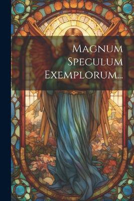 Magnum Speculum Exemplorum...