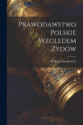 Prawodawstwo Polskie Wzgledem Zydów