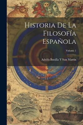 Historia De La Filosofía Española; Volume 1