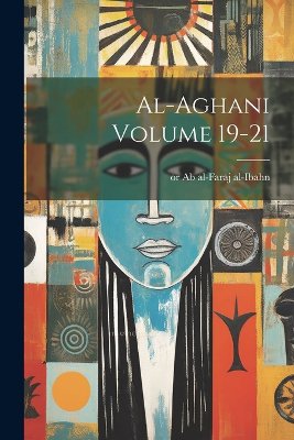 al-Aghani Volume 19-21