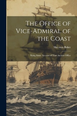 The Office of Vice-Admiral of the Coast