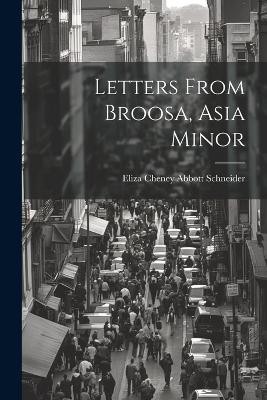 Letters From Broosa, Asia Minor