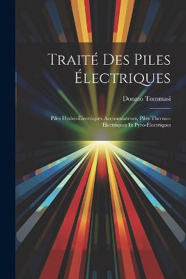 Traité Des Piles Électriques