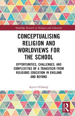 Conceptualising Religion And Worldviews For The School