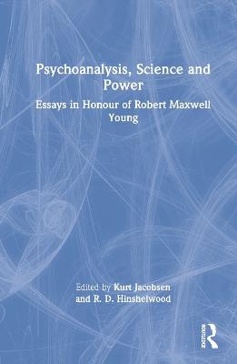 Psychoanalysis, Science and Power