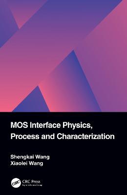Mos Interface Physics, Process And Characterization