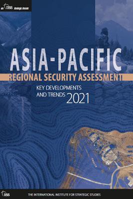 Asia-Pacific Regional Security Assessment 2021