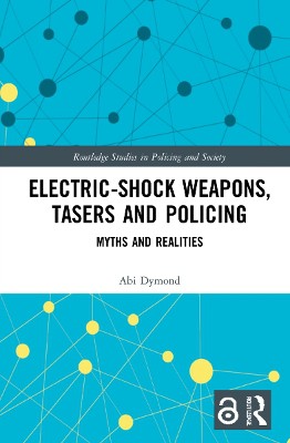 Electric-Shock Weapons, Tasers and Policing