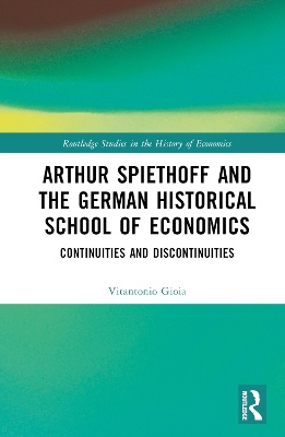 Arthur Spiethoff and the German Historical School of Economics