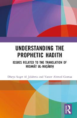 Understanding the Prophetic Hadith