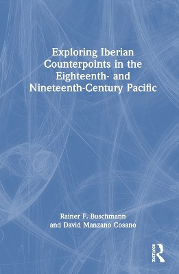 Exploring Iberian Counterpoints in the Eighteenth- and Nineteenth-Century Pacific