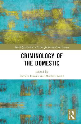 Criminology of the Domestic