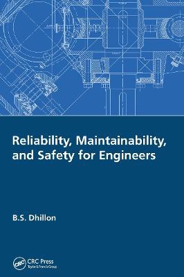 Reliability, Maintainability, And Safety For Engineers