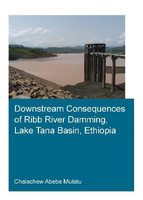 Downstream Consequences Of Ribb River Damming, Lake Tana Basin, Ethiopia