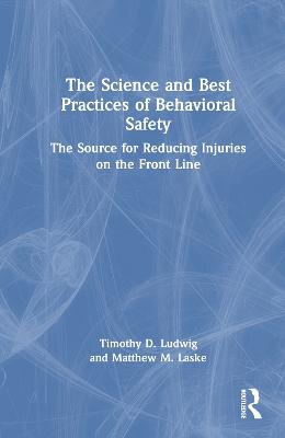 The Science And Best Practices Of Behavioral Safety