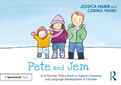 Pete and Jem: A Grammar Tales Book to Support Grammar and Language Development in Children