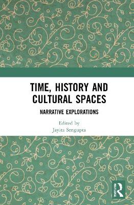 Time, History And Cultural Spaces