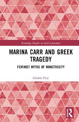 Marina Carr and Greek Tragedy