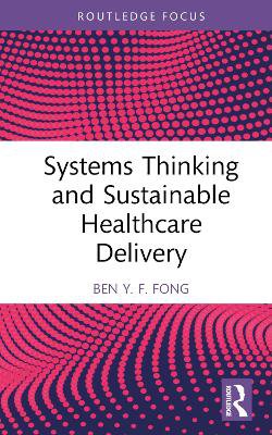 Systems Thinking And Sustainable Healthcare Delivery