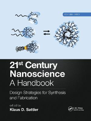 21st Century Nanoscience - A Handbook: Design Strategies for Synthesis and Fabrication (Volume Two)