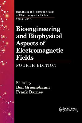 Bioengineering And Biophysical Aspects Of Electromagnetic Fields, Fourth Edition