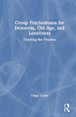 Group Psychodrama for Dementia, Old Age, and Loneliness