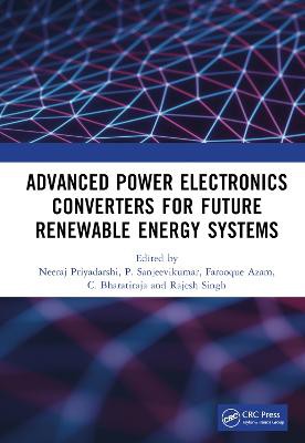 Advanced Power Electronics Converters for Future Renewable Energy Systems