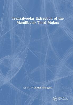 Transalveolar Extraction Of The Mandibular Third Molars