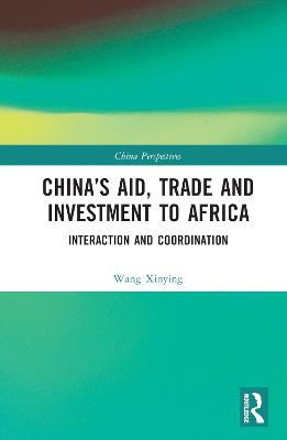 China’s Aid, Trade and Investment to Africa