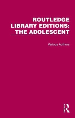 Routledge Library Editions: The Adolescent