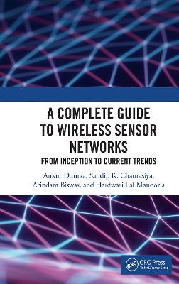 A Complete Guide To Wireless Sensor Networks