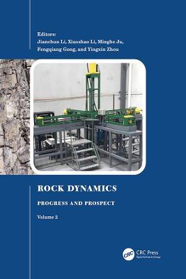 Rock Dynamics: Progress And Prospect, Volume 2