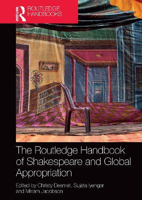 The Routledge Handbook Of Shakespeare And Global Appropriation