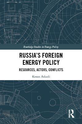 Russia’s Foreign Energy Policy