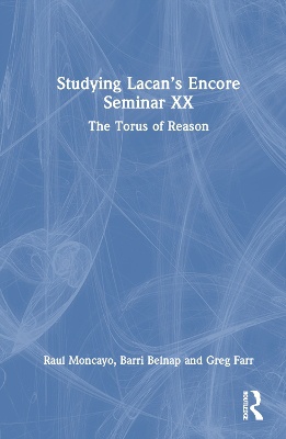 Exploring Lacan’s Encore Seminar XX