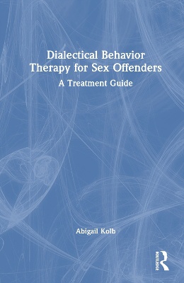 Dialectical Behavior Therapy for Sex Offenders