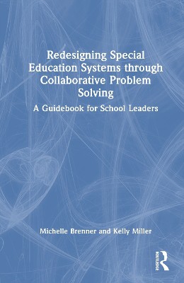 Redesigning Special Education Systems through Collaborative Problem Solving