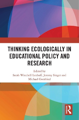 Thinking Ecologically in Educational Policy and Research