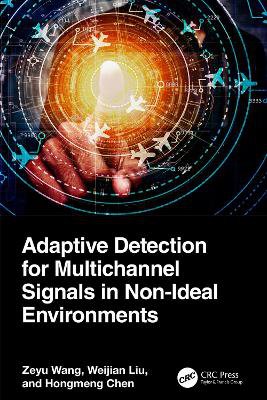 Adaptive Detection for Multichannel Signals in Non-Ideal Environments
