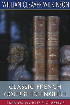 Classic French Course in English (Esprios Classics)