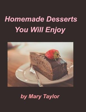 Homemade Desserts You Will Enjoy