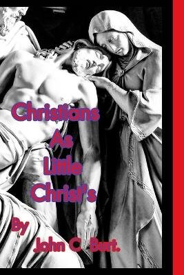 CHRISTIANS AS LITTLE CHRISTS