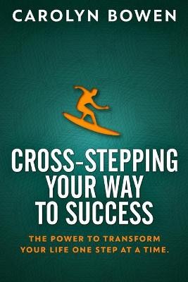CROSS-STEPPING YOUR WAY TO SUC