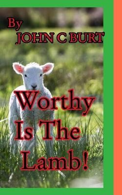 WORTHY IS THE LAMB